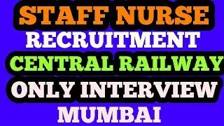 Central railway staff nurse recruitment mumbai