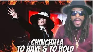 CHINCHILLA - To Have & Hold | Fire Trilogy Chinchilla! | Reaction