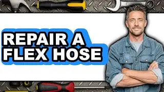How to Repair a Flex Hose (UPDATED)