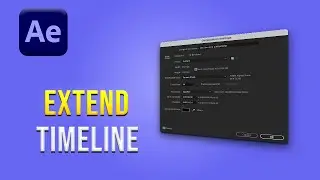 After Effects Timeline Duration &ndash; How to Extend a Composition (For Beginners)