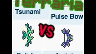 Terraria: Tsunami vs Pulse Bow!