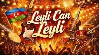 Leyli Can Leyli – Kişi Vokal | Şən Azərbaycan Toy Mahnısı 🎸🥁🇦🇿