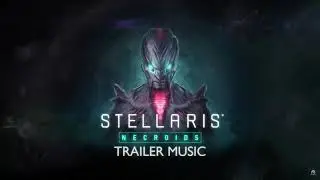 Stellaris: Necroids Trailer Music | Julien Hauspie
