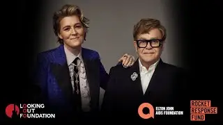 Elton John AIDS Foundation & Looking Out Foundation Join Forces to Raise $1M to Protect HIV Care