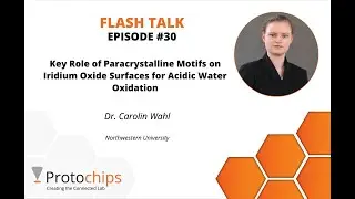FLASH TALKS EP #30 - Paracrystalline Motifs on Iridium Oxide Surfaces for Acidic Water Oxidation