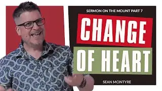 Sermon on the Mount Part 7 - The Undivided Heart | Sean McIntyre | Colchester City Church