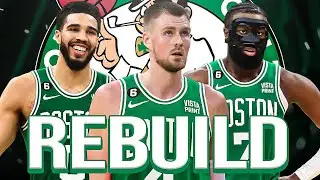 Rebuilding The Celtics With Kristaps Porzingis!