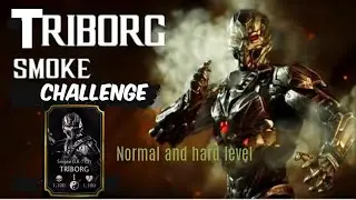 SMOKE TRIBORG Challenge - Normal and Hard level last battles + rewards | MK mobile