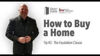 How To Buy A Home. Tip #2 - The Escalation Clause