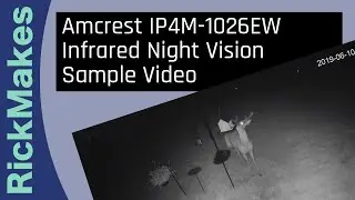 Amcrest IP4M-1026EW Infrared Night Vision Sample Video