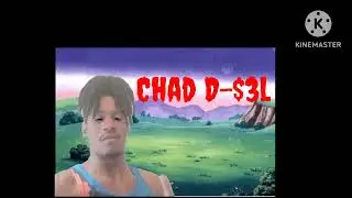 Chad D-$3l- Big drip steppa (leaked)