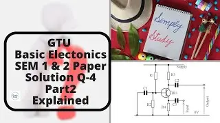 Basic Electronics Question Paper solution Sem1 & 2 (Q-4) Part 2| GTU | Engineering Paper Solution