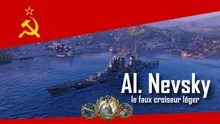 [Wows 10.3] CL RU T10 Alexander Nevsky - aurions-nous oublié ce navire ? - 260k DMG & 4 Kills