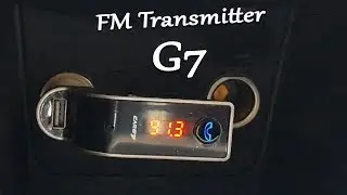 Обзор  FM Transmitter G7