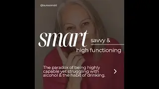 Smart, savvy & high functioning