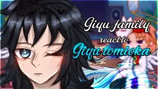 🌃|| Giyu past ( family ) or sabito and tusko react to giyu tomioka || 2X || SANEGIYU || 🌠