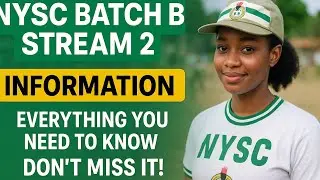 NYSC Batch B Stream II 2025 | Registration Starts Sept 8 &ndash; Everything You Must Know!! 🇳🇬📄