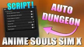 Anime Souls Simulator X Script | (AUTO DUNGEON + AUTO OPEN + AUTO RAID AND MORE! *PASTEBIN*)