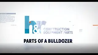 Parts of a Bulldozer Explained