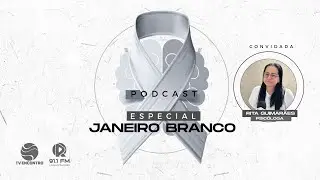 Podcast Especial Janeiro Branco | 26 Jan 2026 (SEG) 19h - Sistema Arquidiocesano de Comunica&ccedil;&atilde;o
