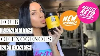 BENEFITS OF TAKING EXOGENOUS KETONES | PERFECT KETO BASE NEW FORMULA REVIEW 2019