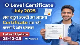 O Level Certificate Today Latest News || No more waiting 🙂