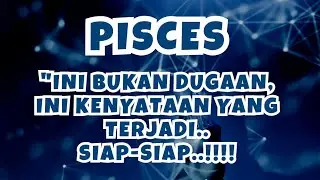 PISCES💥INI SUDAH DEKAT..,KAMU SIAP..??