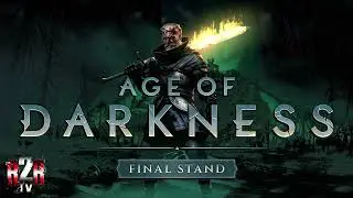 [8] Age of Darkness: Final Stand ➤ Выживание ★ Ветеран ★ Кооператив