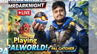 India Ka No.1 Pal Catcher 🔥 | PALWORLD LIVE | MRDARKNIGHT 🔴 | LIVE Gameplay