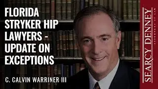 Florida Stryker Hip Lawyers - Update on Exceptions