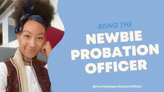 Everything You Need To Know About Being A New Probation Officer | New Job | Civil Service Jobs