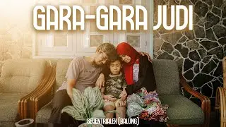 Gara-gara judi - Seventrialex (Balung)  (Official Lyric Video)