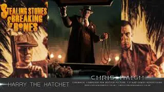 HARRY THE HATCHET - Chris Haigh | Dark Gangster Swagger Bad Guy Theme Music |