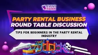 Tips for Beginners in the Party Rental Industry | Mistakes to Avoid & Lessons Learned
