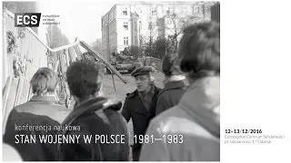 STAN WOJENNY W POLSCE 1981–1983 | konferencja | panel 5 | OBRAZ STANU WOJENNEGO