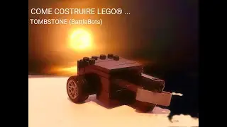 COME COSTRUIRE TOMBSTONE (BATTLEBOTS) LEGO TUTORIAL - ITA
