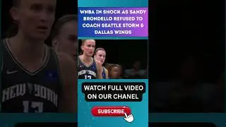WNBA in SHOCK as Sandy Brondello REFUSED TO COACH Seattle Storm & Dallas Wings3