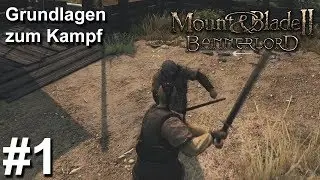 Guide zu den Grundlagen im Kampf | Mount & Blade 2 Bannerlord #1 | Deutsch | Gameplay | UwF