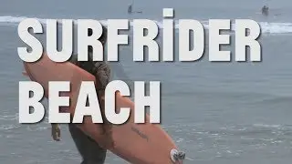 LA BEACHES: Surfrider Beach