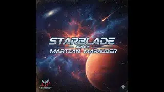 Starblade and Martian Marauder Episode 6: Stardust Crusaders (Comic Books/Superheroes)