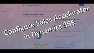 How to configure the Sales accelerator in Dynamics 365