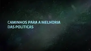 Caminhos para a melhoria das Políticas Públicas