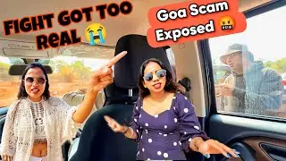 TOURISM SCAM IN GOA EXPOSED!😱|BIG FIGHT with the scammers on camera!😡