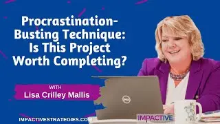 Procrastination-Busting Technique: Is this Project Worth Completing?
