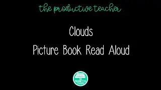 Clouds Picture Book Read Aloud