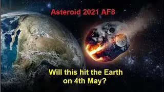 Asteroid 2021 AF8 | Potentially Hazardous Asteroid | 4 May Asteroid