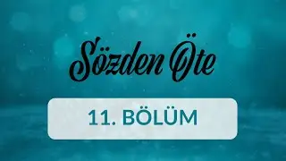 Kabak Kemane - Sözden Öte 11.Bölüm