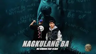 NAGKULANG BA - MC NIMBUS FEAT CLIXIE (OFFICIAL AUDIO)
