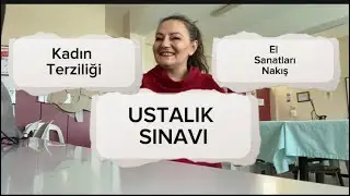USTALIK SINAVI / KADIN TERZİLİĞİ USTALIK / EL SANATLARI NAKIŞ USTALIK SINAVI / SINAV MERKEZLERİ