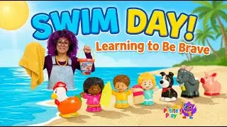 🌊 Swim Day! | Learning to Be Brave 🏖️